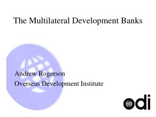 The Multilateral Development Banks