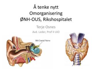 Å tenke nytt Omorganisering ØNH-OUS, Rikshospitalet