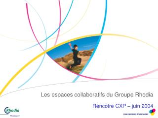 Les espaces collaboratifs du Groupe Rhodia