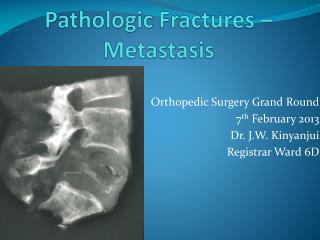 Pathologic Fractures – Metastasis