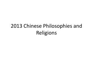 2013 Chinese Philosophies and Religions