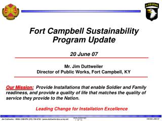 Fort Campbell Sustainability Program Update 20 June 07 Mr. Jim Duttweiler