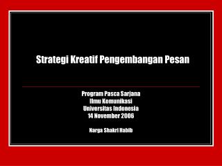 Strategi Kreatif Pengembangan Pesan