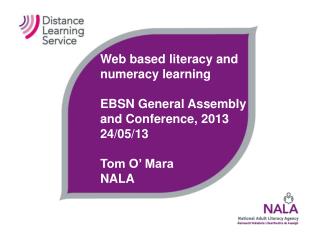Web based literacy and numeracy learning EBSN General Assembly and Conference, 2013 24/05/13