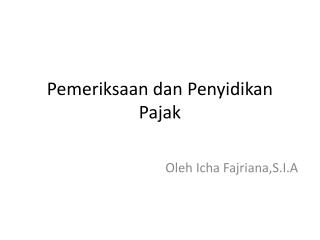 Pemeriksaan dan Penyidikan Pajak