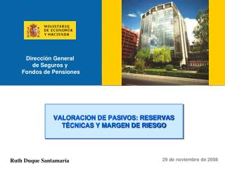 VALORACION DE PASIVOS: RESERVAS TÉCNICAS Y MARGEN DE RIESGO