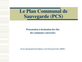 Le Plan Communal de Sauvegarde (PCS)