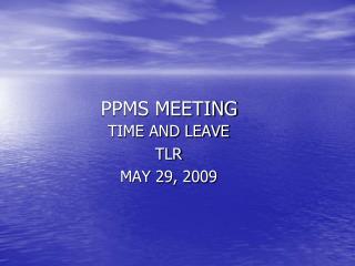 PPMS MEETING