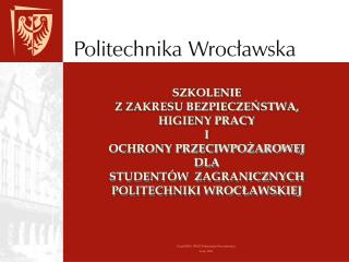 Dział BHP i PPOŻ Politechniki Wrocławskiej Luty, 2013