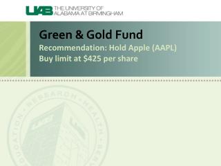 Green &amp; Gold Fund Recommendation: Hold Apple (AAPL ) Buy limit at $425 per share