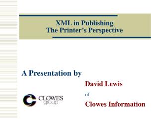 XML in Publishing The Printer’s Perspective