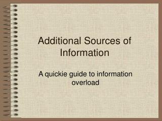 Additional Sources of Information