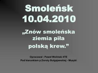 Smoleńsk 10.04.2010