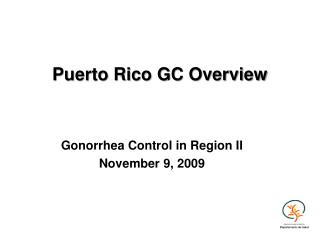 Puerto Rico GC Overview