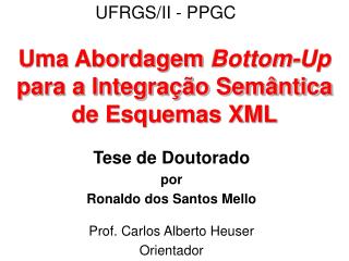 Uma Abordagem Bottom-Up para a Integração Semântica de Esquemas XML