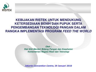 Oleh : Staf Ahli Menteri Bidang Pangan dan Kesehatan Kementerian Negara Riset dan Teknologi