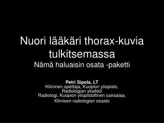 Nuori lääkäri thorax-kuvia tulkitsemassa Nämä haluaisin osata -paketti