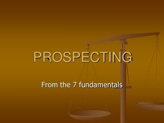 PROSPECTING