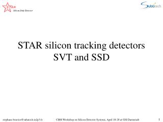 STAR silicon tracking detectors SVT and SSD