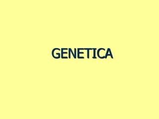 GENETICA