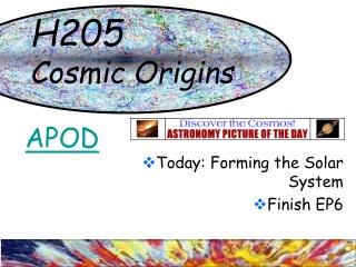 H205 Cosmic Origins