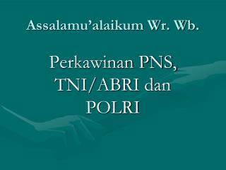 Assalamu’alaikum Wr. Wb.