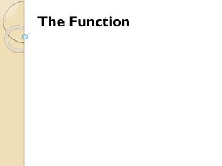 The Function