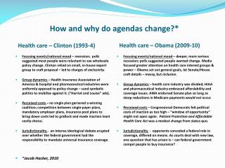 How and why do agendas change?*
