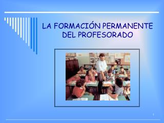 LA FORMACIÓN PERMANENTE DEL PROFESORADO