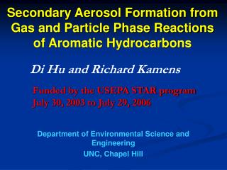 Secondary Aerosol Formation from Gas and Particle Phase Reactions of Aromatic Hydrocarbons