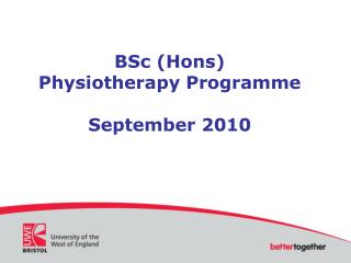 BSc (Hons) Physiotherapy Programme September 2010