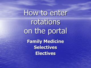 How to enter rotations on the portal