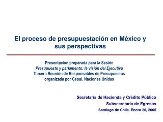 El proceso de presupuestación en México y sus perspectivas