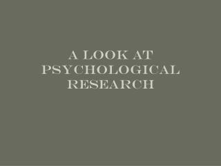 A look at psychological research