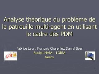 Analyse théorique du problème de la patrouille multi-agent en utilisant le cadre des PDM