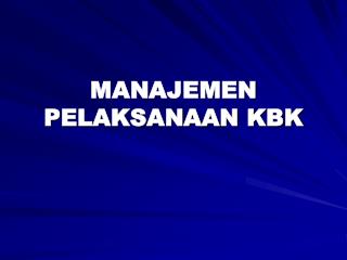 MANAJEMEN PELAKSANAAN KBK