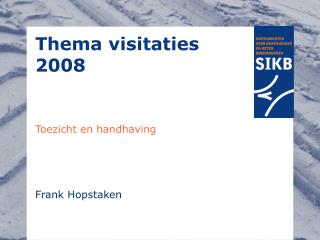 Thema visitaties 2008