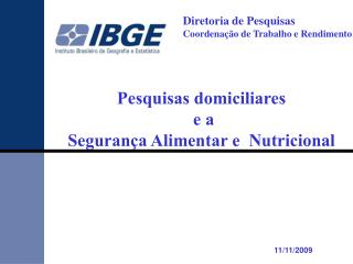 Pesquisas domiciliares e a Segurança Alimentar e Nutricional