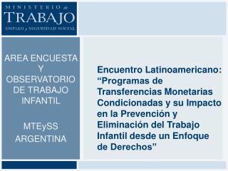 AREA ENCUESTA Y OBSERVATORIO DE TRABAJO INFANTIL MTEySS ARGENTINA