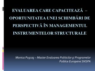 Monica Puşcaş – Master Evaluarea Politicilor şi Programelor Publice Europene SNSPA