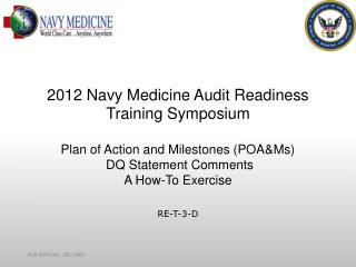 2012 Navy Medicine Audit Readiness Training Symposium