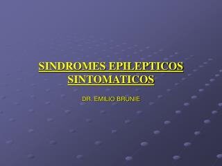 SINDROMES EPILEPTICOS SINTOMATICOS