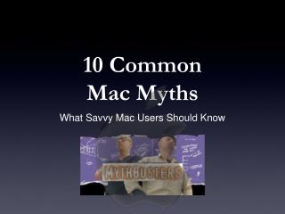 10 Common Mac Myths