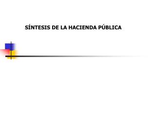 SÍNTESIS DE LA HACIENDA PÚBLICA