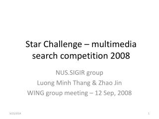 Star Challenge – multimedia search competition 2008