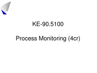 KE-90.5100 Process Monitoring (4cr)