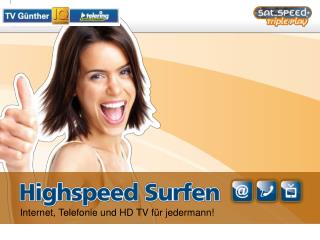 Internet, Telefonie und HD TV für jedermann!