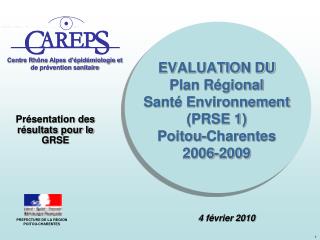 EVALUATION DU Plan Régional Santé Environnement (PRSE 1) Poitou-Charentes 2006-2009