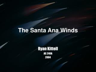 The Santa Ana Winds