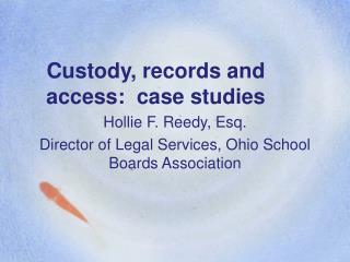 Custody, records and access: case studies